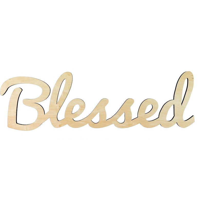 Blessed Script word - Multiple Sizes cutout - wood cutout by Growing Tree Gallery
