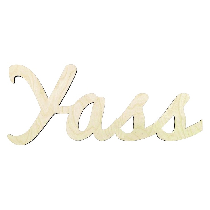 Yass - Multiple Sizes cursive word cutout - laser-cut Baltic birch wood cutout for craft projects